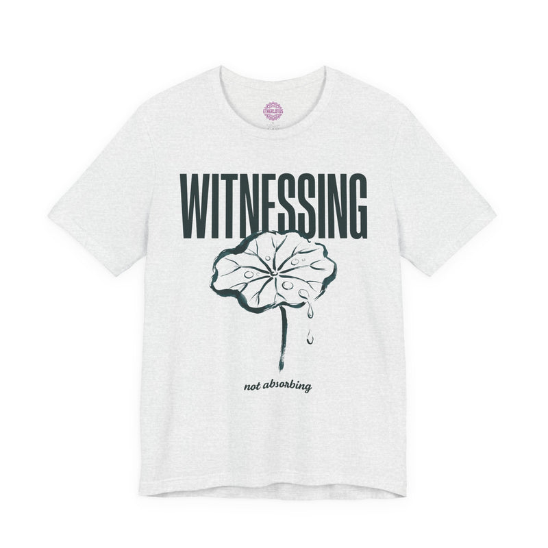 Witnessing Not Absorbing Lotus Premium Unisex T-Shirt
