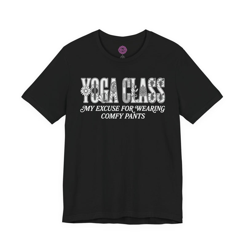 Yoga Class My Excuse for Comfy Pants Premium Unisex T-Shirt