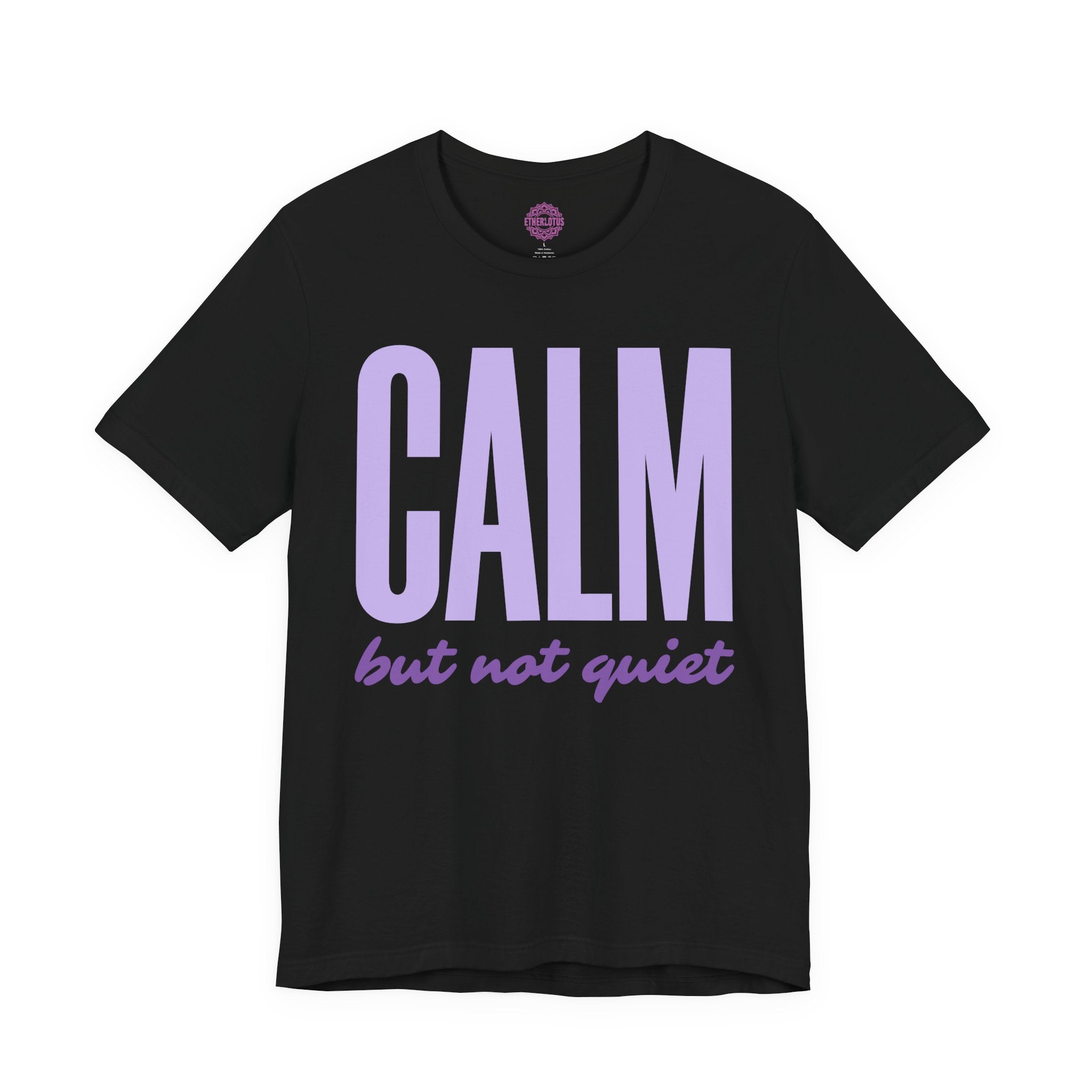 Calm But Not Quiet Premium Unisex T-Shirt