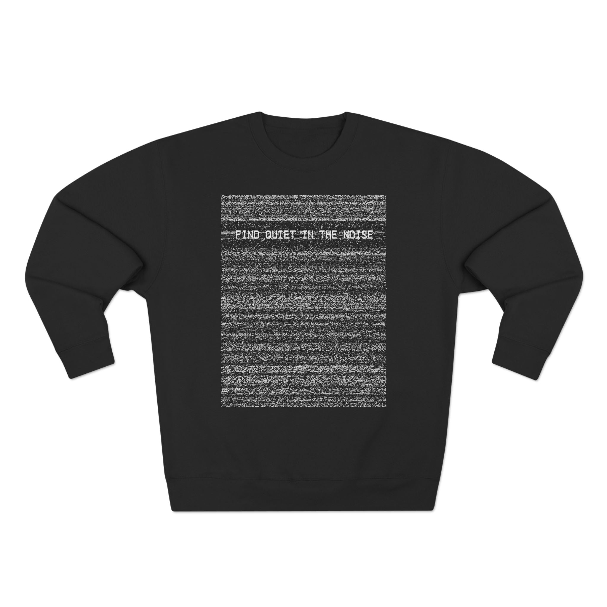 Find Quiet in the Noise Mindfulness Premium Unisex Sweatshirt