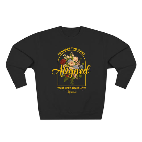 Aligned For Such A Time Divine Purpose Floral Premium Unisex Sweatshirt