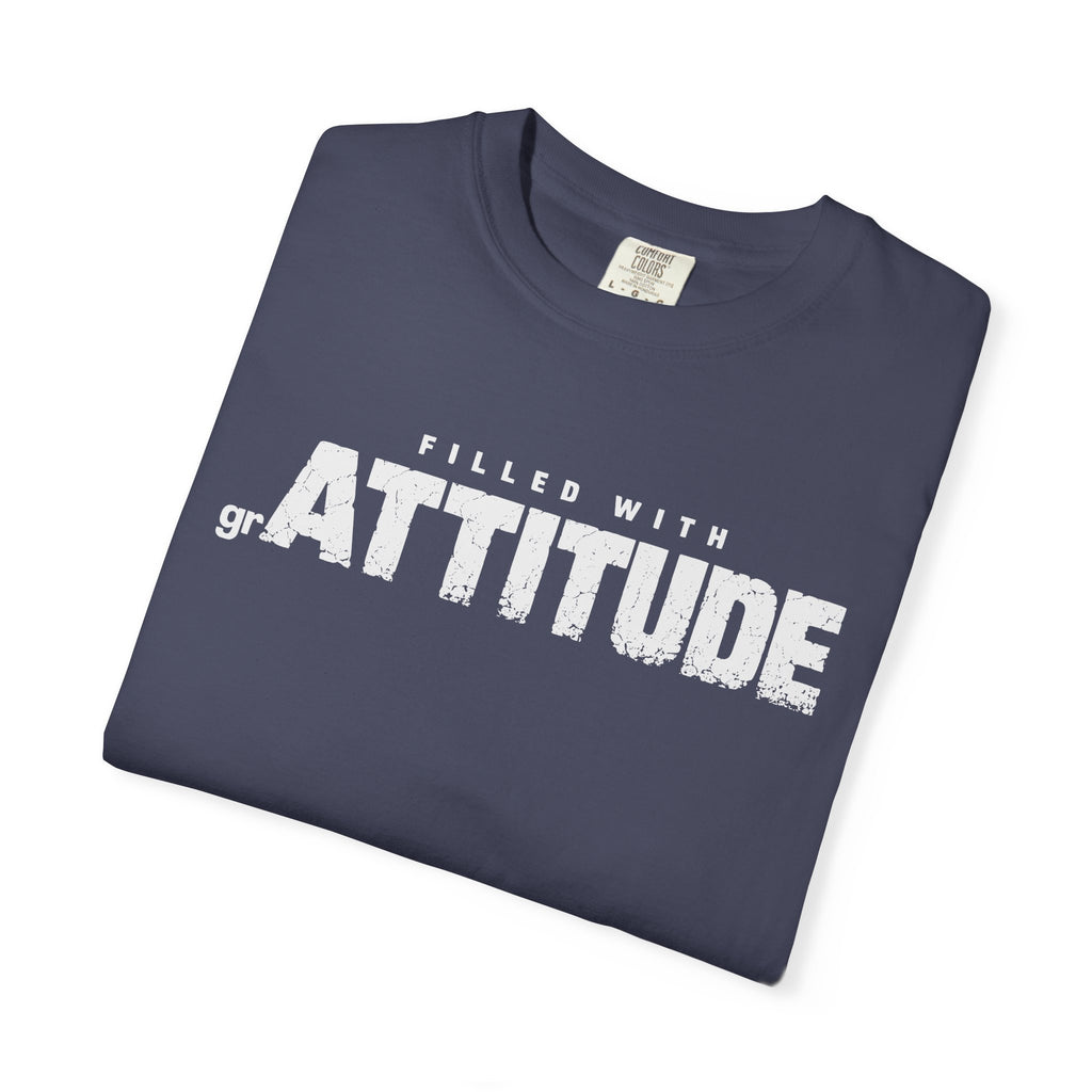 Filled With grAttitude Sassy Gratitude Comfort Colors® Unisex T-Shirt