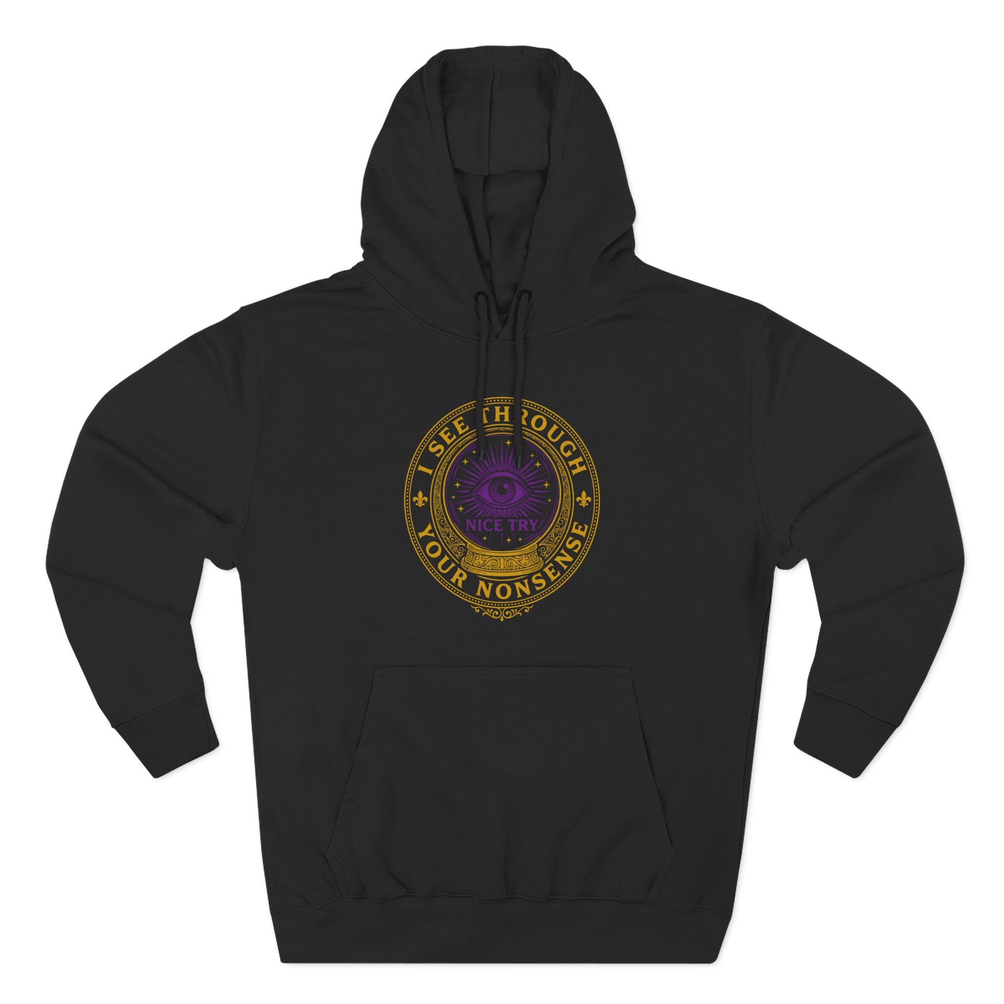 I See Through Your Nonsense Crystal Ball Premium Unisex Hoodie