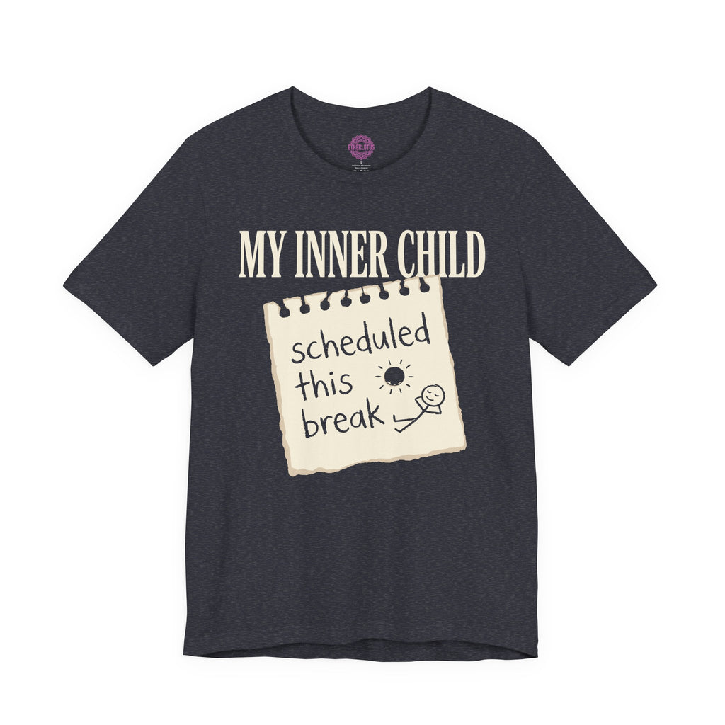 My Inner Child Scheduled This Break Premium Unisex T-Shirt