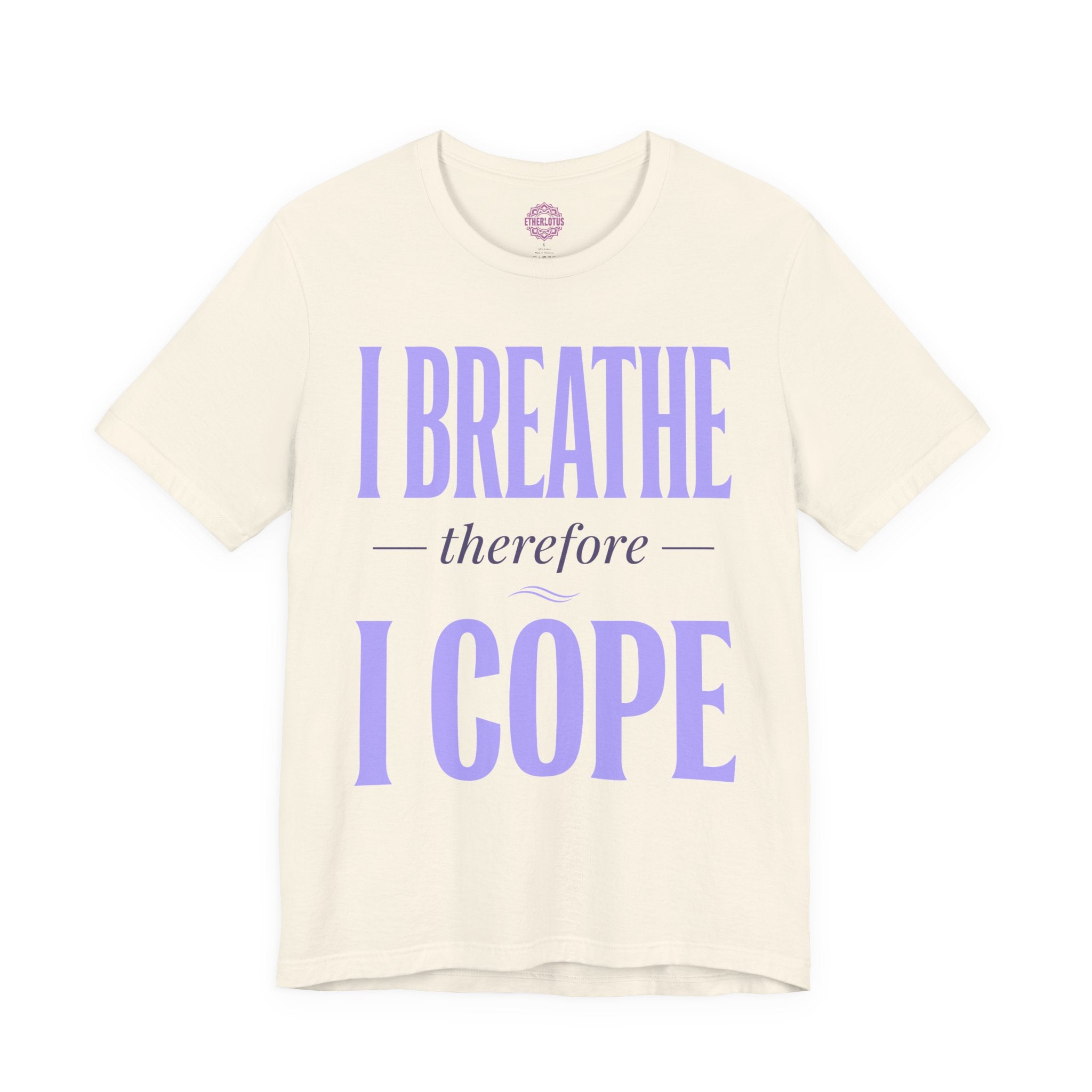 I Breathe Therefore I Cope Premium Unisex T-Shirt