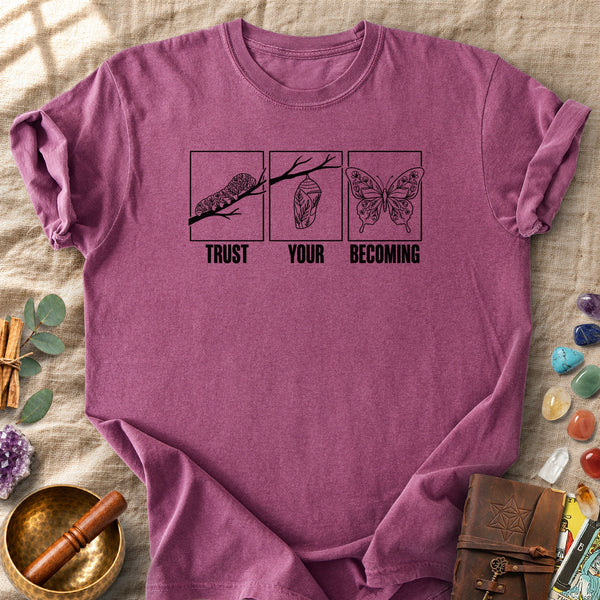 Trust Your Becoming Comfort Colors® Unisex T-Shirt