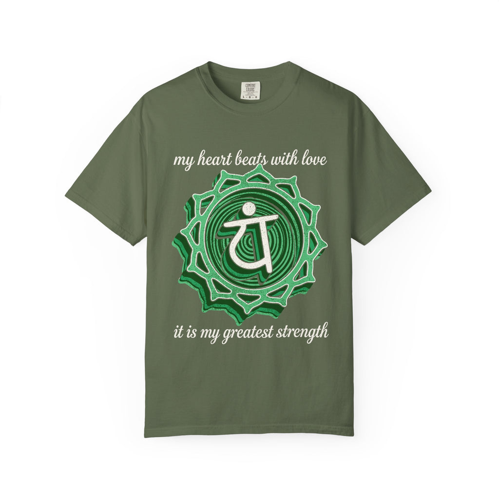 My Heart Beats With Love It Is My Greatest Strength Heart Chakra Comfort Colors® Unisex T-Shirt