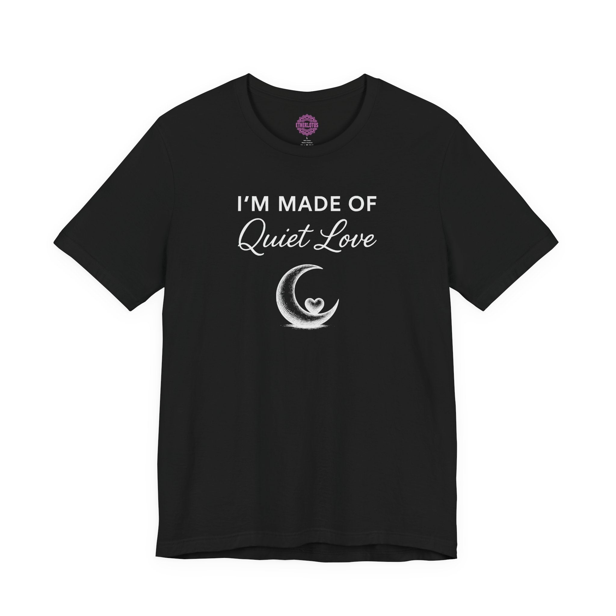 I'm Made Of Quiet Love Crescent Moon Premium Unisex T-Shirt