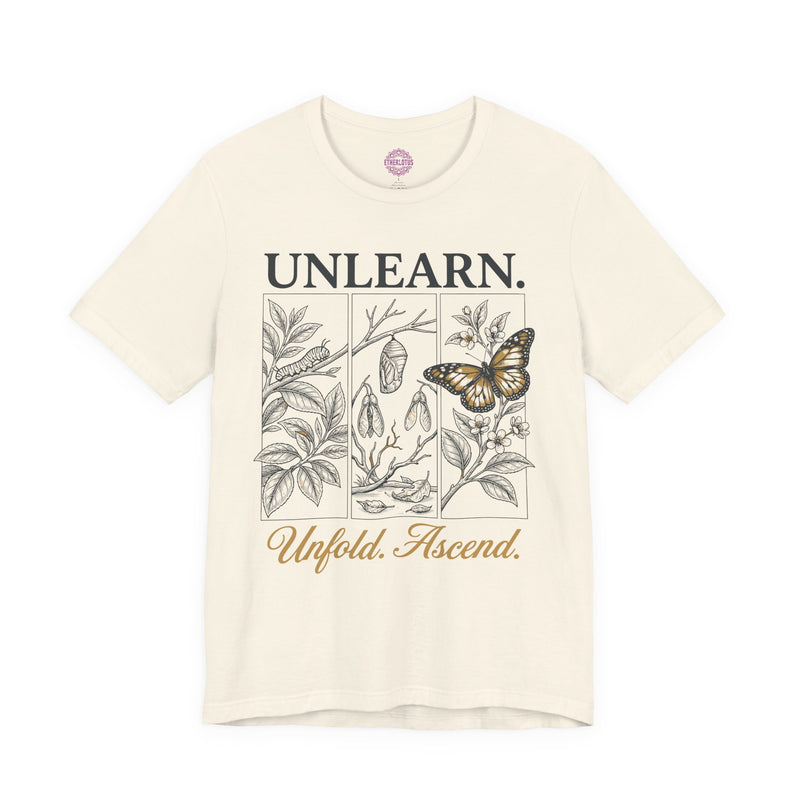 Unlearn Unfold Ascend Butterfly Metamorphosis Premium Unisex T-Shirt
