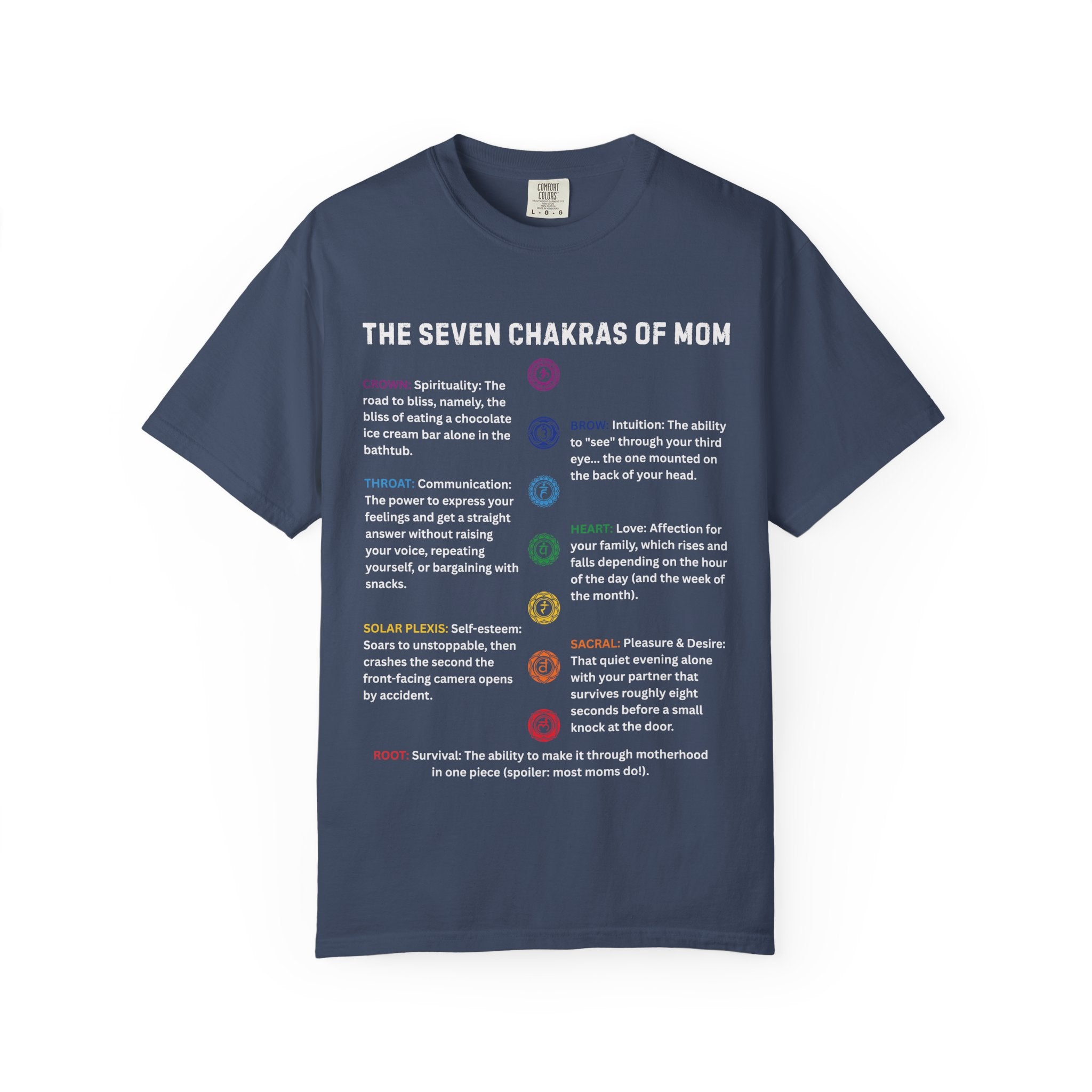 The Seven Chakras of Mom | Funny Mom Shirt | Comfort Colors® T-Shirt