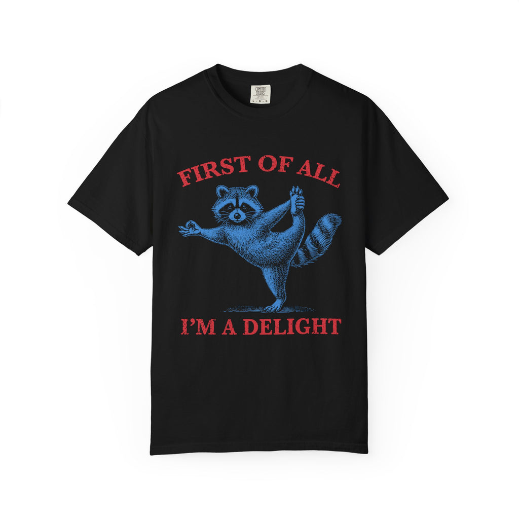 First of All I'm a Delight Raccoon Yoga Spiritual Humor Comfort Colors® Unisex T-Shirt