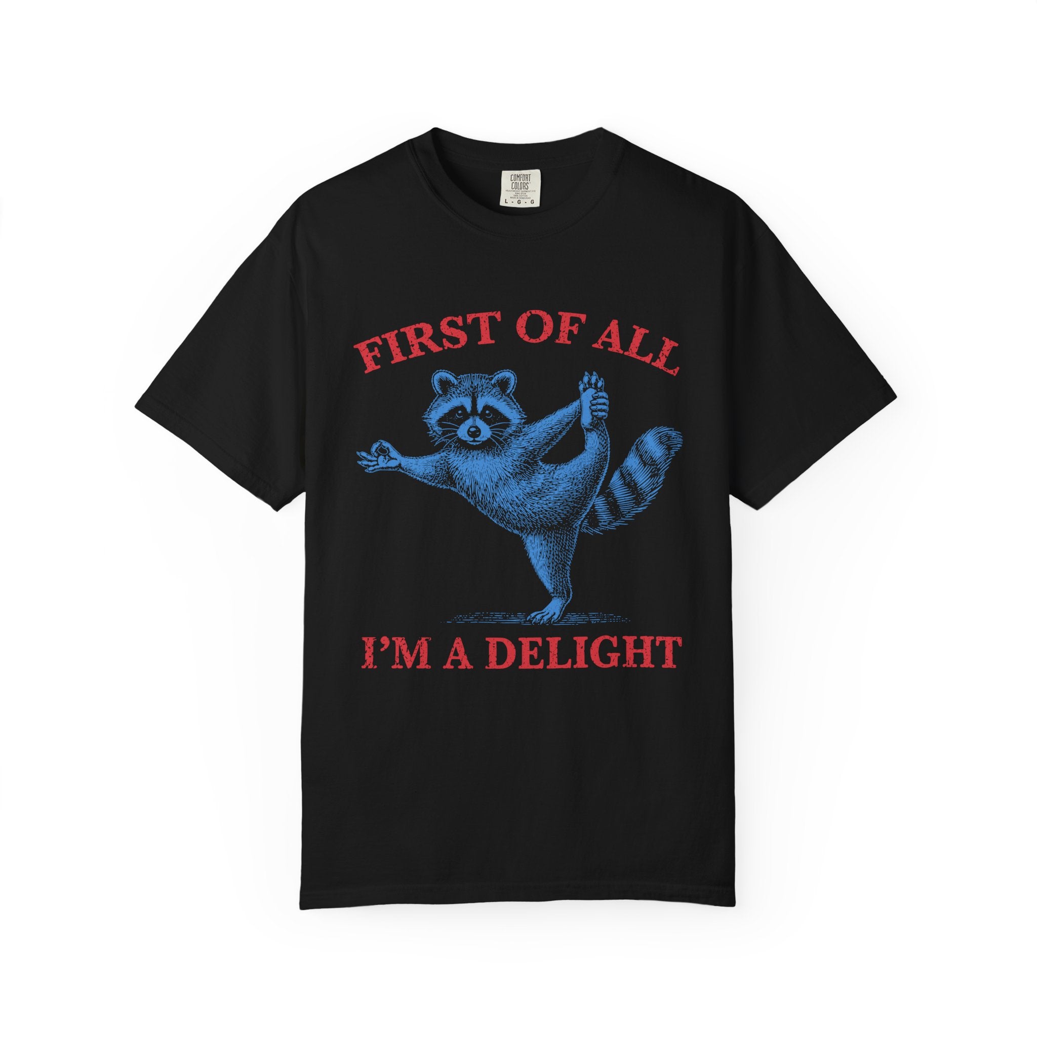 First of All I'm a Delight Raccoon Yoga Spiritual Humor Comfort Colors® Unisex T-Shirt