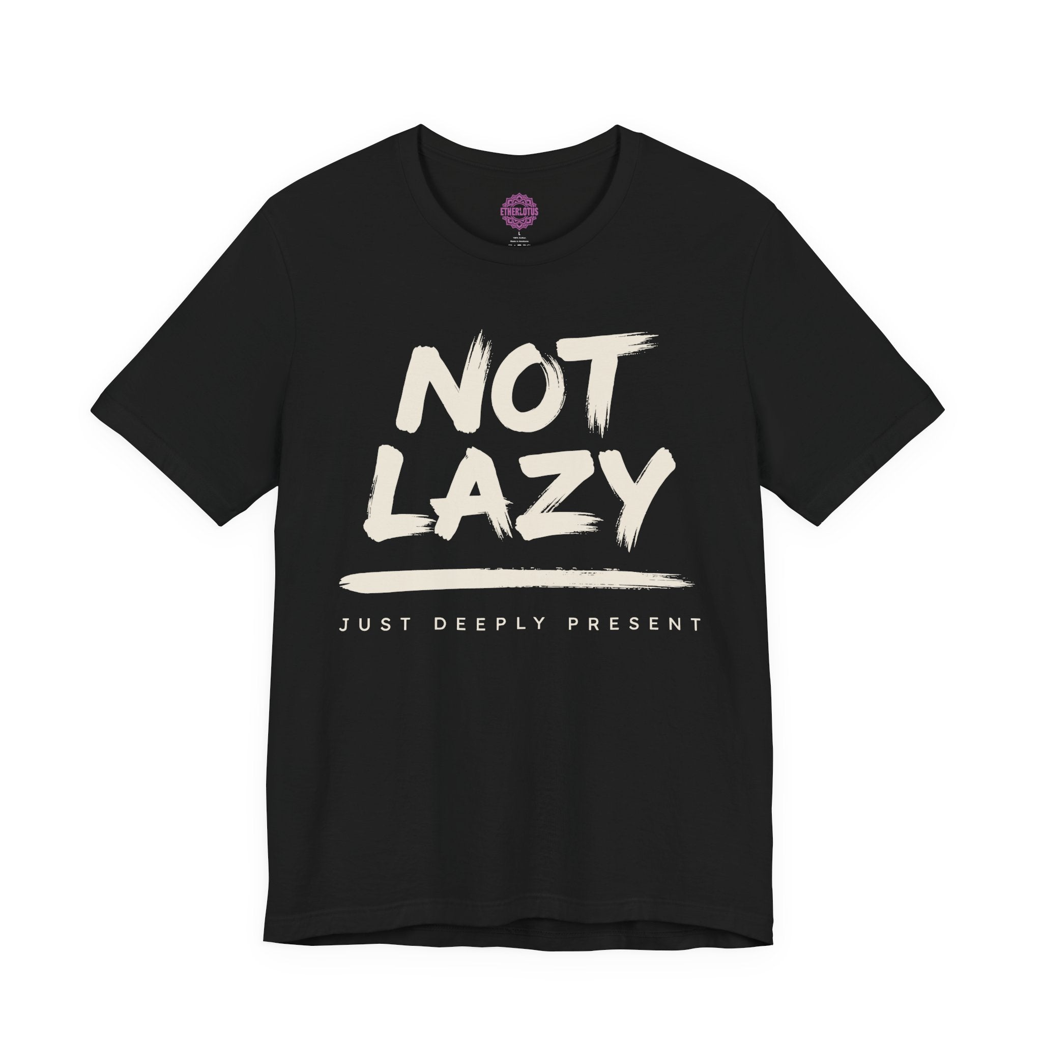 Not Lazy Just Deeply Present Premium Unisex T-Shirt