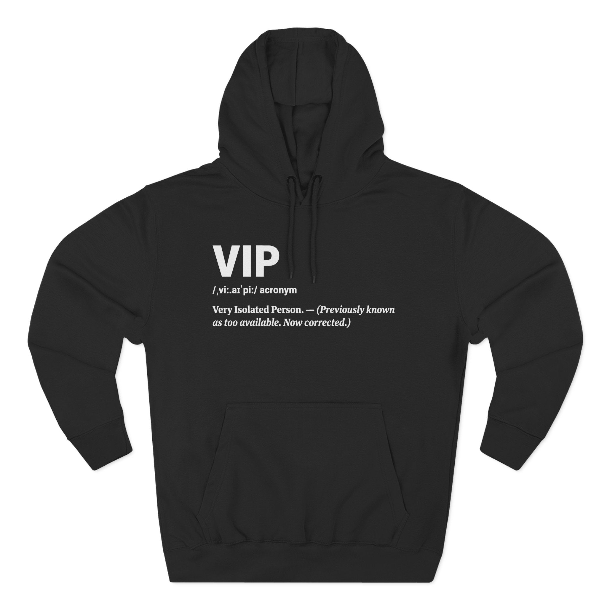 VIP Very Isolated Person Premium Unisex Hoodie