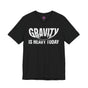 Gravity Is Heavy Vortex Premium Unisex T-Shirt