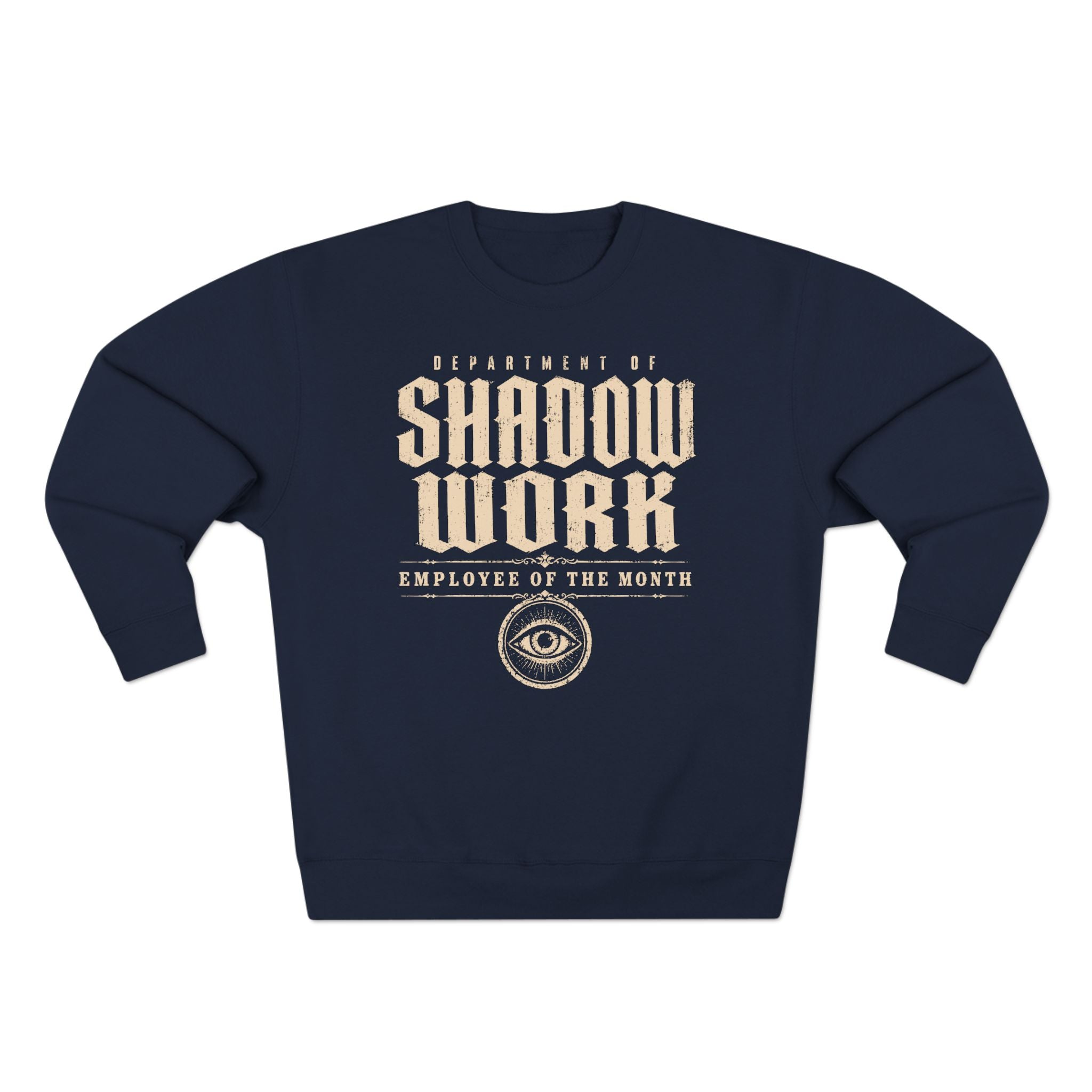 Department of Shadow Work Employee of the Month Premium Unisex Sweatshirt