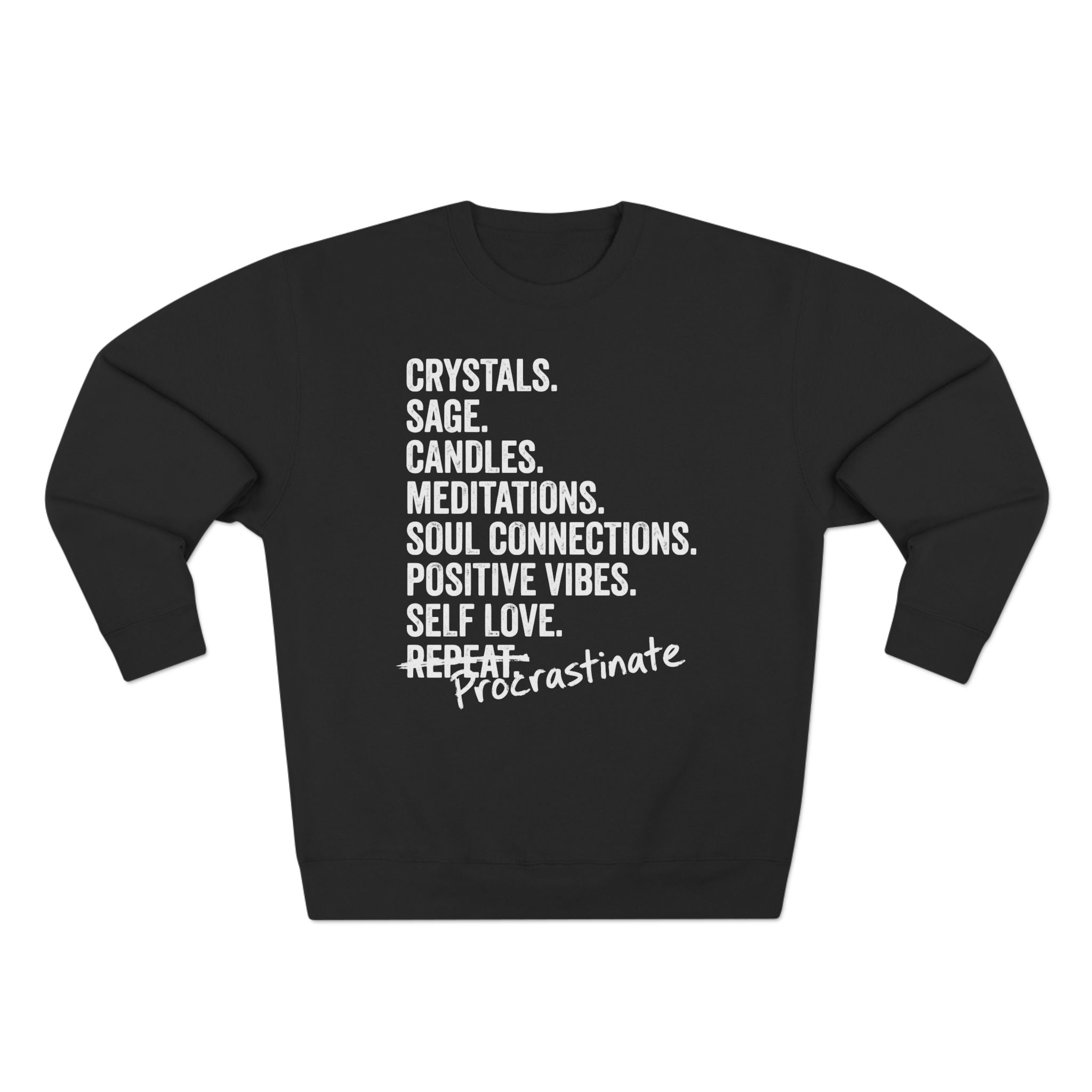 Crystals Sage Candles Procrastinate Spiritual Humor Premium Unisex Sweatshirt