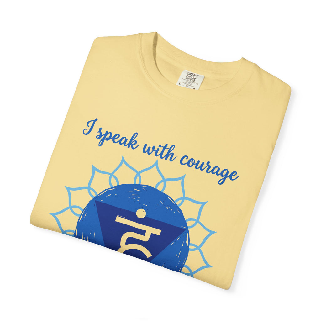 I Speak With Courage Creating a World Aligned With My Heart Throat Chakra Comfort Colors® Unisex T-Shirt