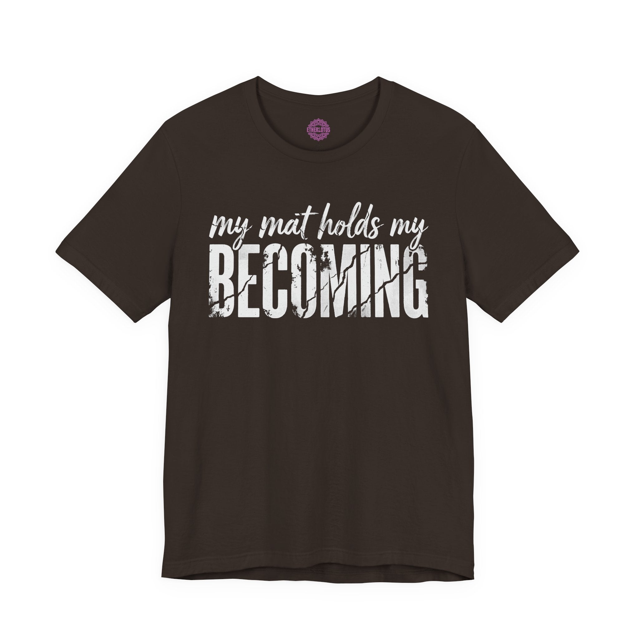 My Mat Holds My Becoming Yoga Premium Unisex T-Shirt