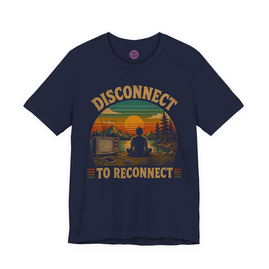 Disconnect to Reconnect Mindfulness Premium Unisex T-Shirt