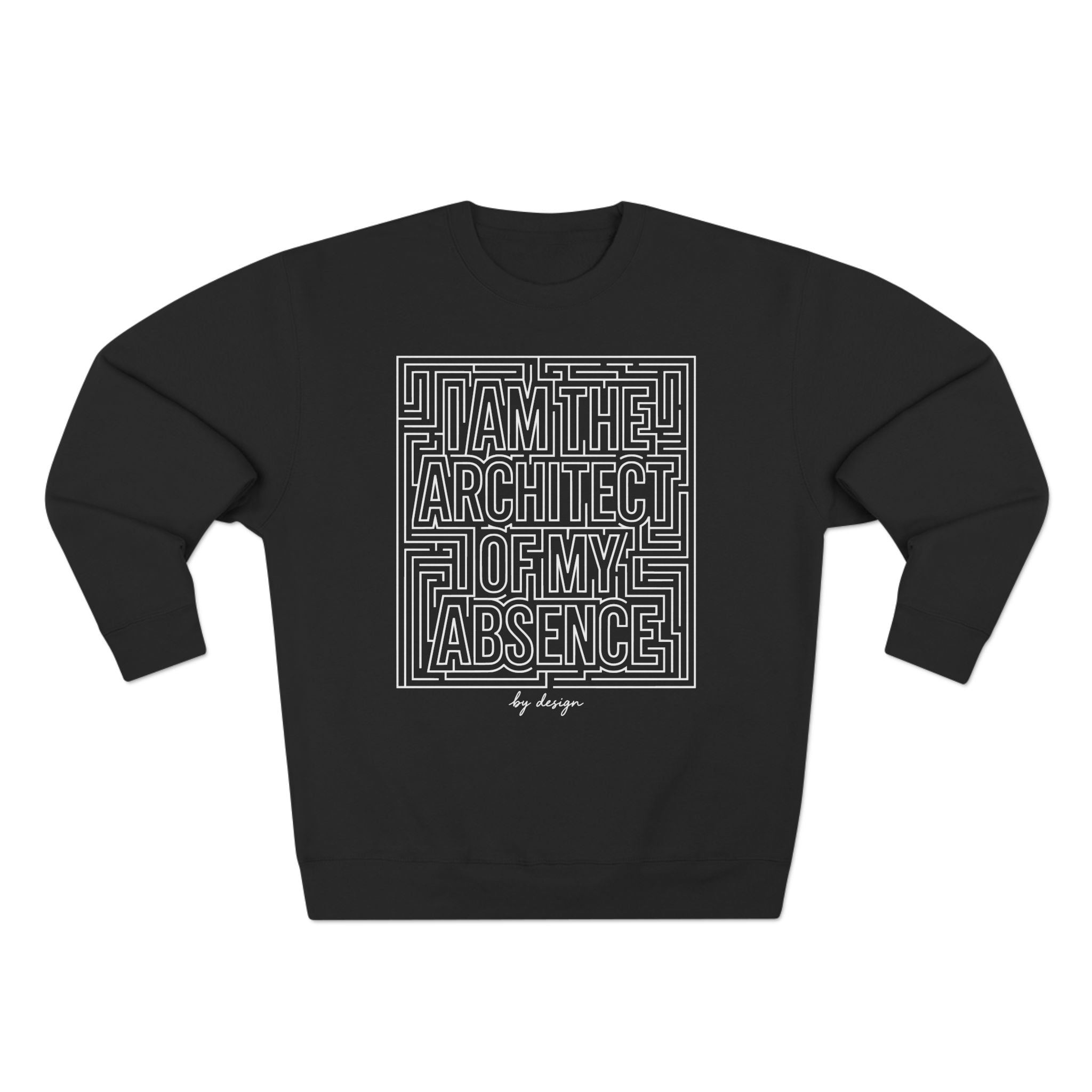 I Am The Architect Of My Absence Maze Premium Unisex Sweatshirt