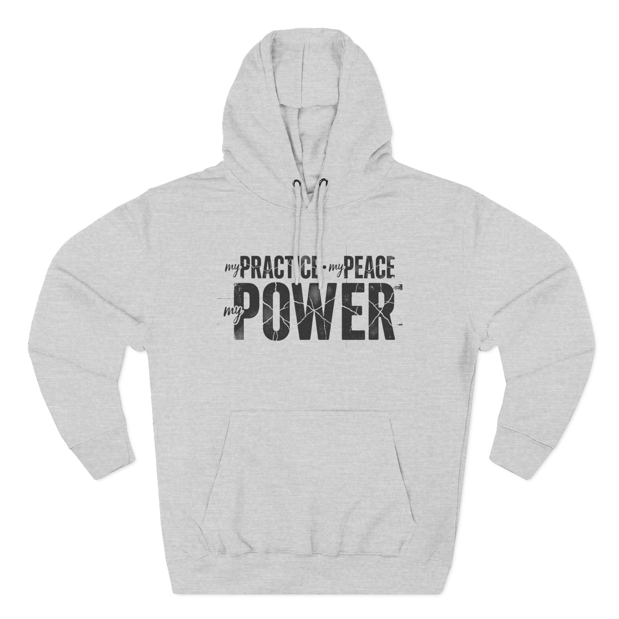My Practice My Peace My Power Yoga Premium Unisex Hoodie