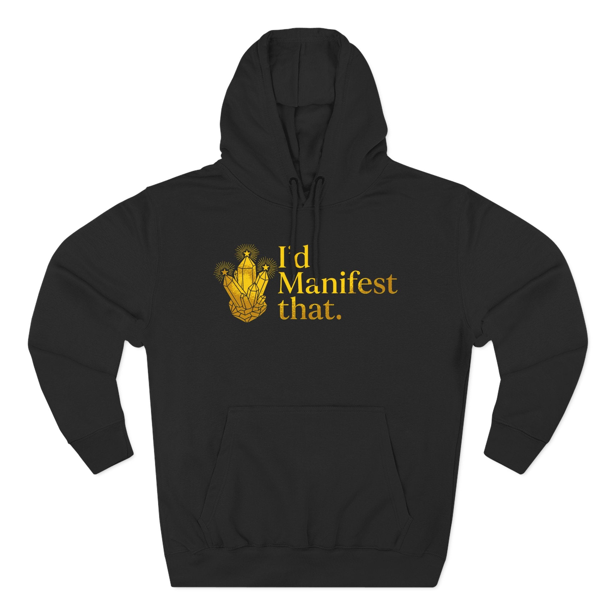 I'd Manifest That Crystal Premium Unisex Hoodie