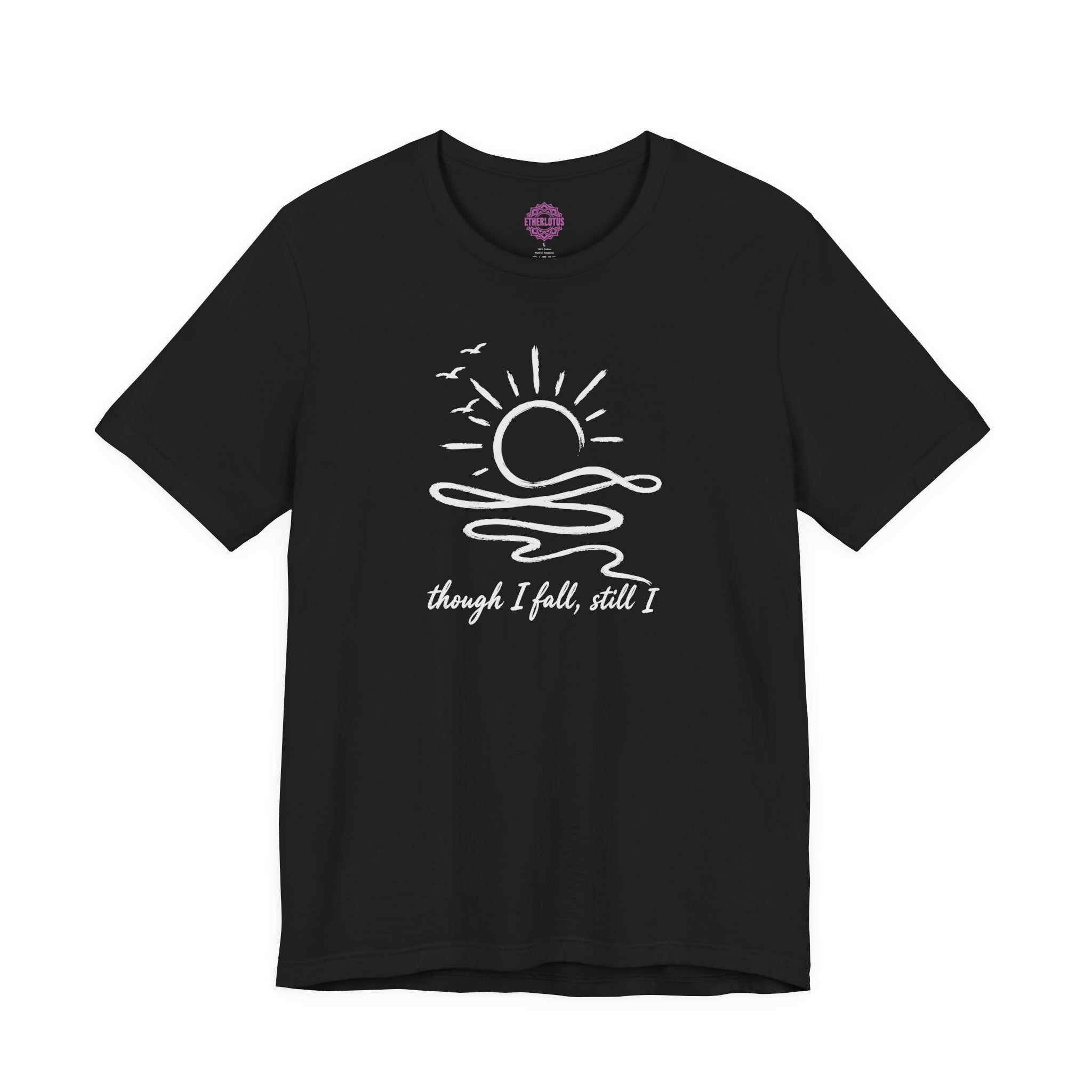 Though I Fall Still I Rise Sunrise Premium Unisex T-Shirt