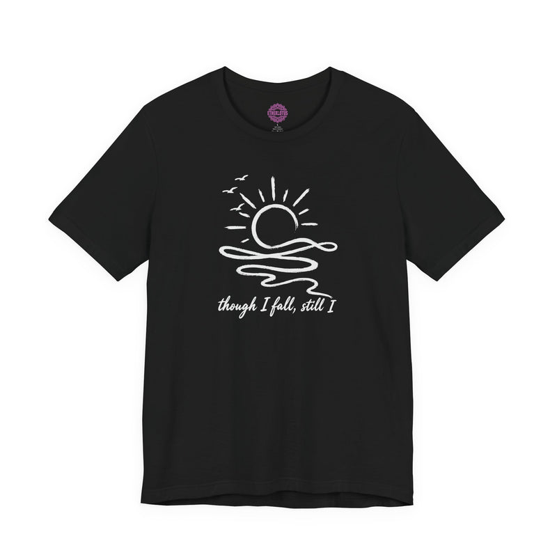 Though I Fall Still I Rise Sunrise Premium Unisex T-Shirt