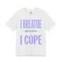 I Breathe Therefore I Cope Premium Unisex T-Shirt