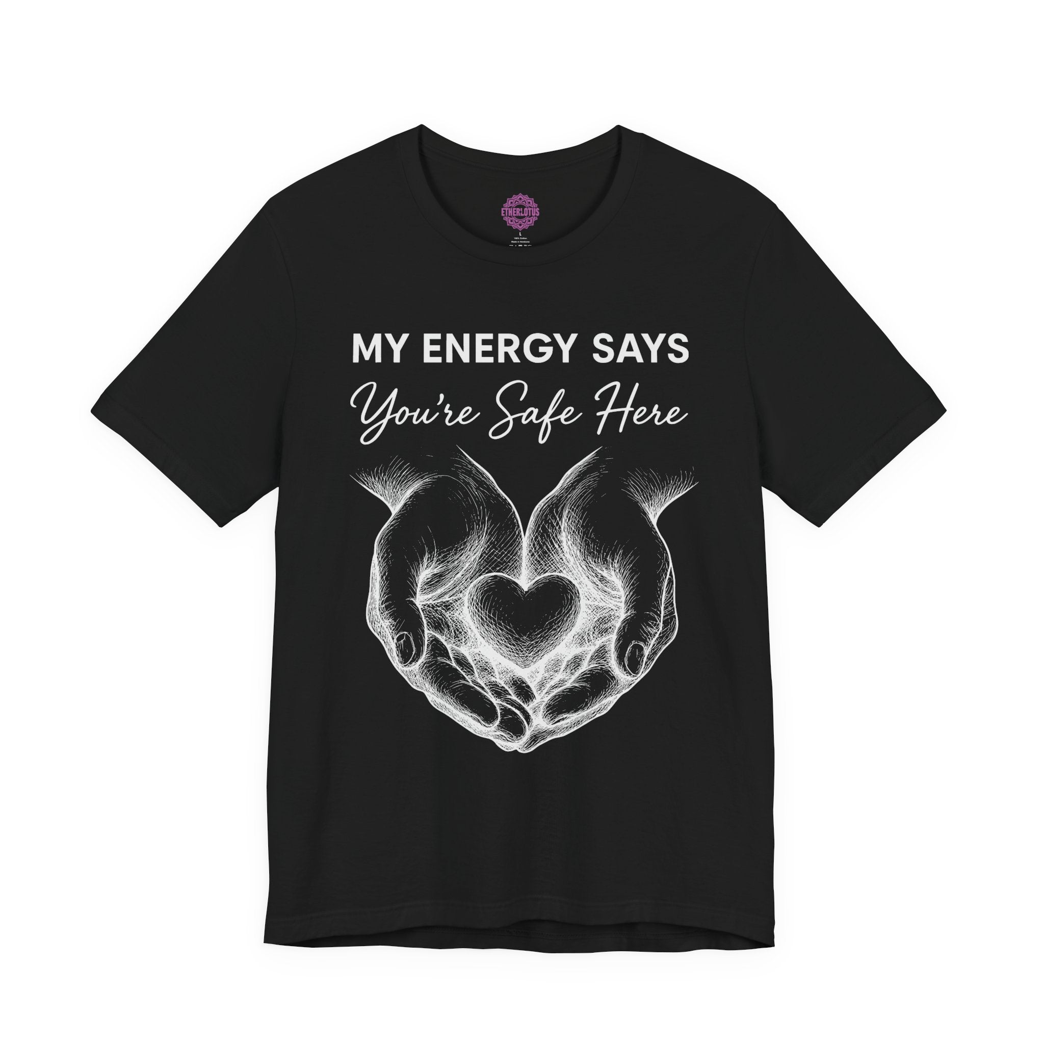 My Energy Says You're Safe Here Hands Holding Heart Premium Unisex T-Shirt