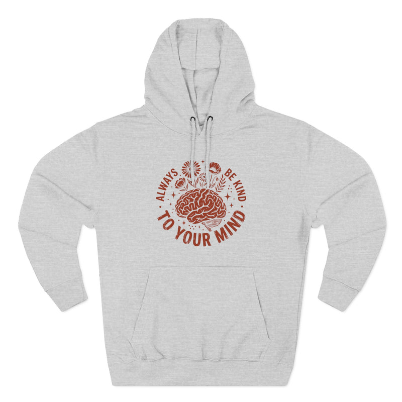 Always Be Kind To Your Mind Wildflower Premium Unisex Hoodie