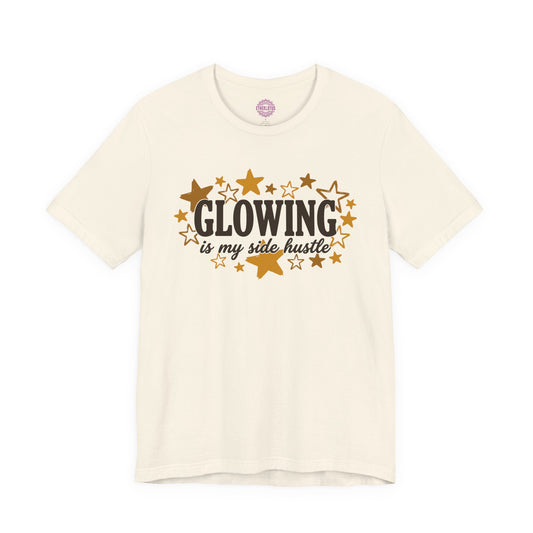 Glowing Is My Side Hustle Premium Unisex T-Shirt