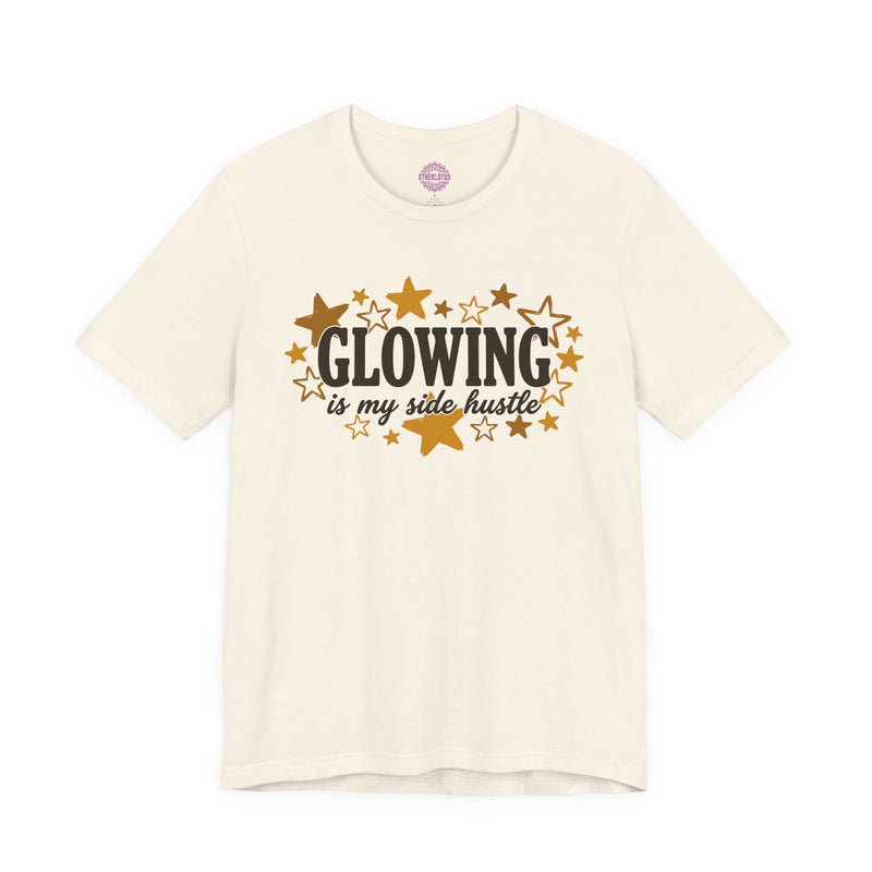 Glowing Is My Side Hustle Premium Unisex T-Shirt