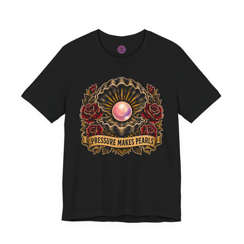 Pressure Makes Pearls Transformation Premium Unisex T-Shirt