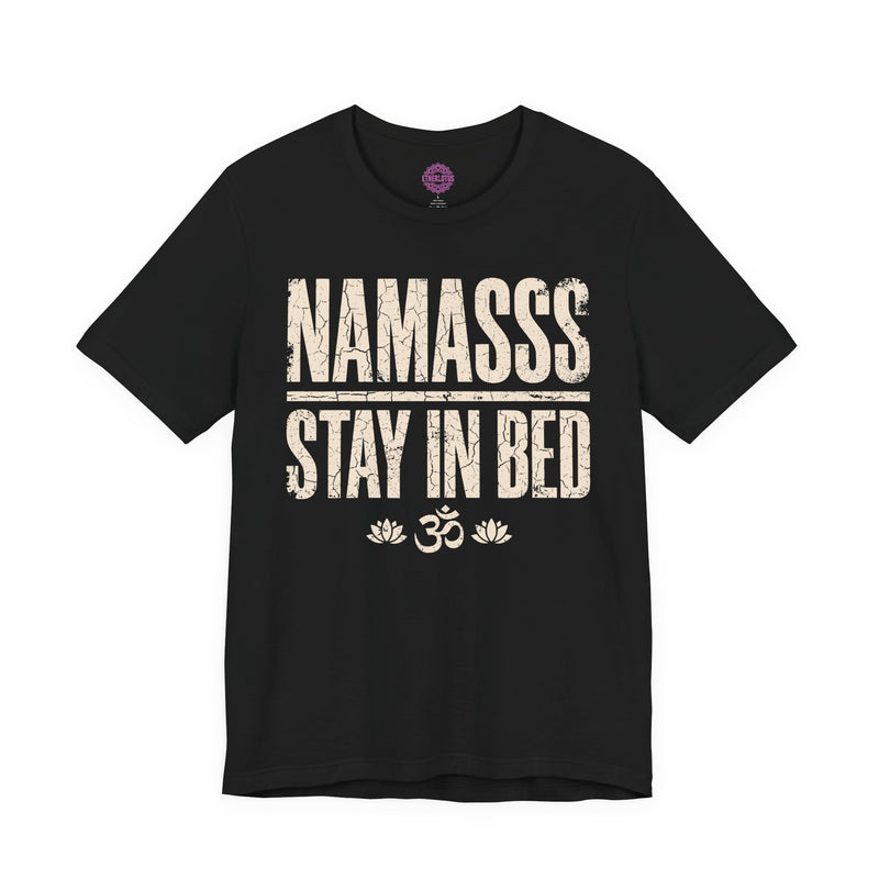 Namasss Stay In Bed Premium Unisex T-Shirt