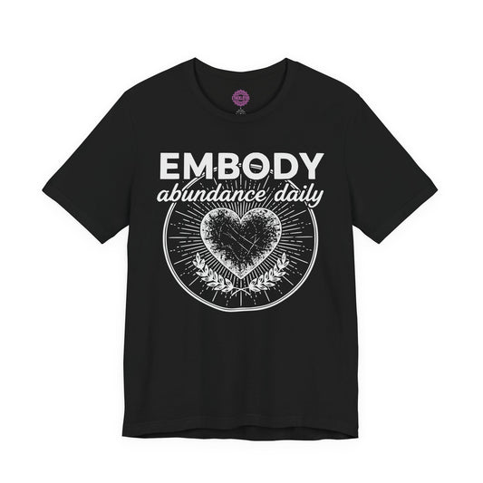 Embody Abundance Daily Radiant Heart Premium Unisex T-Shirt