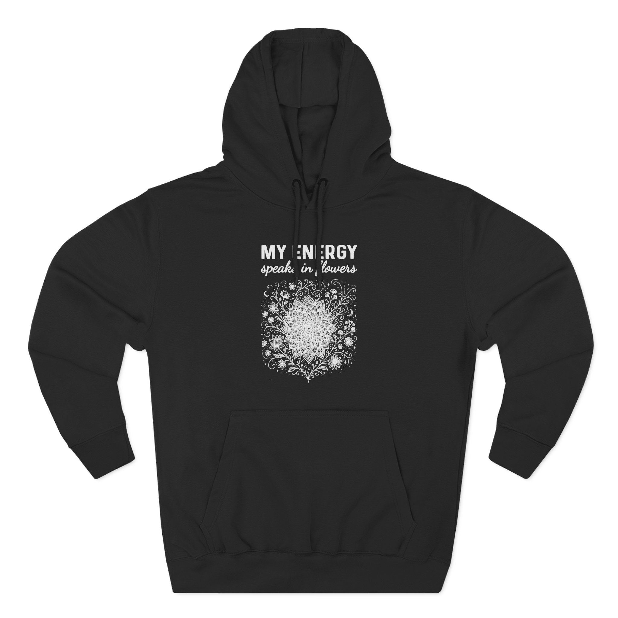 MY ENERGY SPEAKS IN FLOWERS Mandala Premium Unisex Hoodie