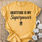 Gratitude Is My Superpower Comfort Colors® Unisex T-Shirt