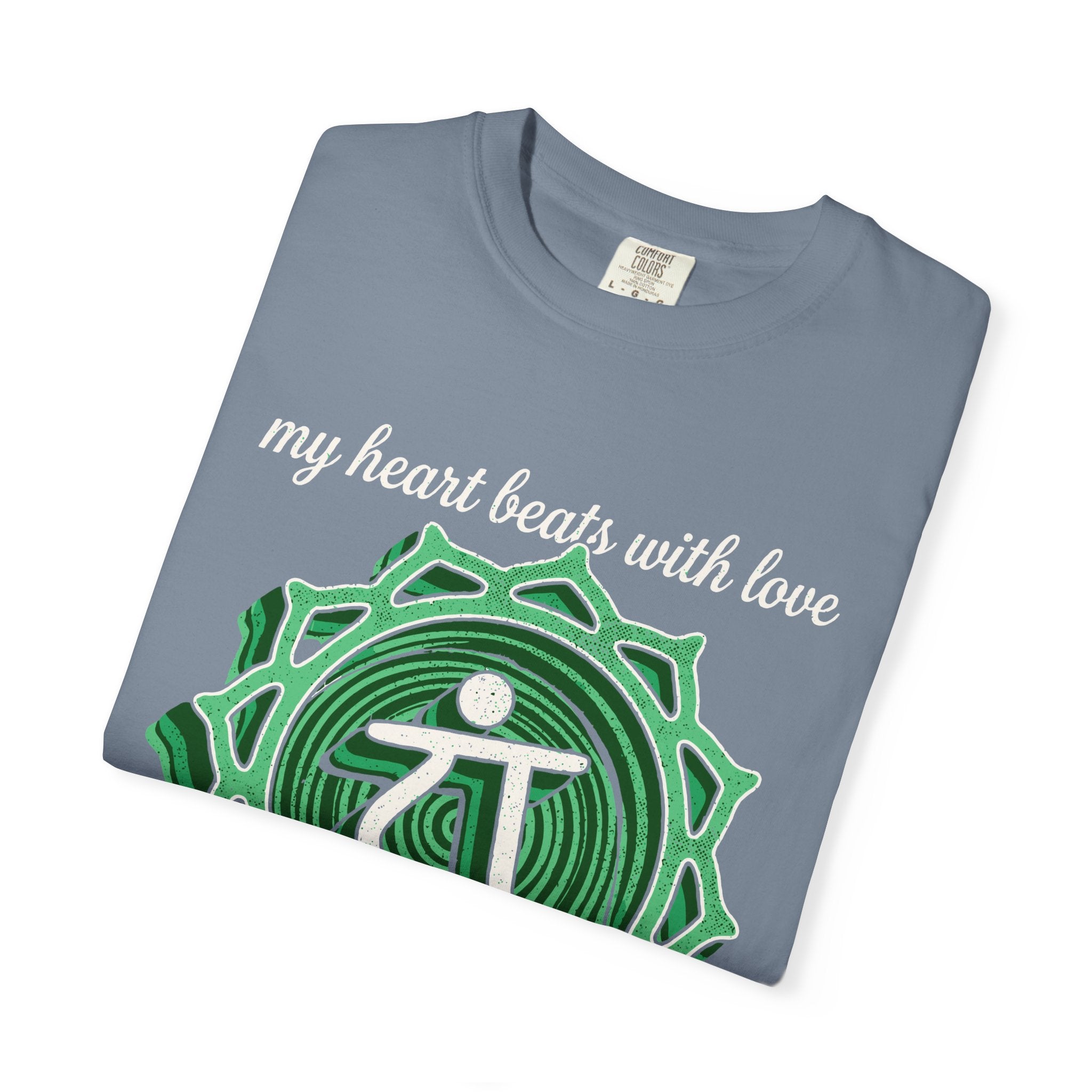 My Heart Beats With Love It Is My Greatest Strength Heart Chakra Comfort Colors® Unisex T-Shirt