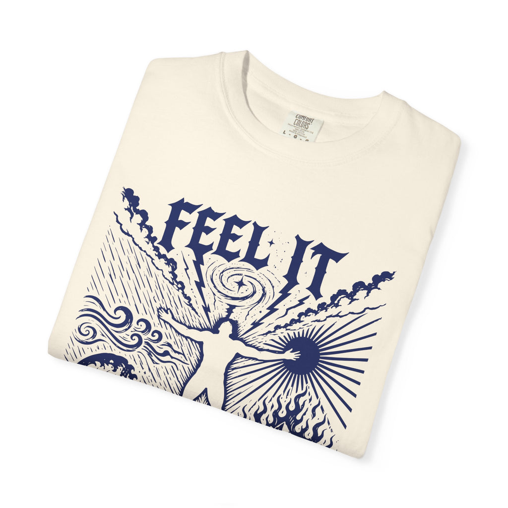 Feel It All Emotional Sovereignty Comfort Colors® Unisex T-Shirt