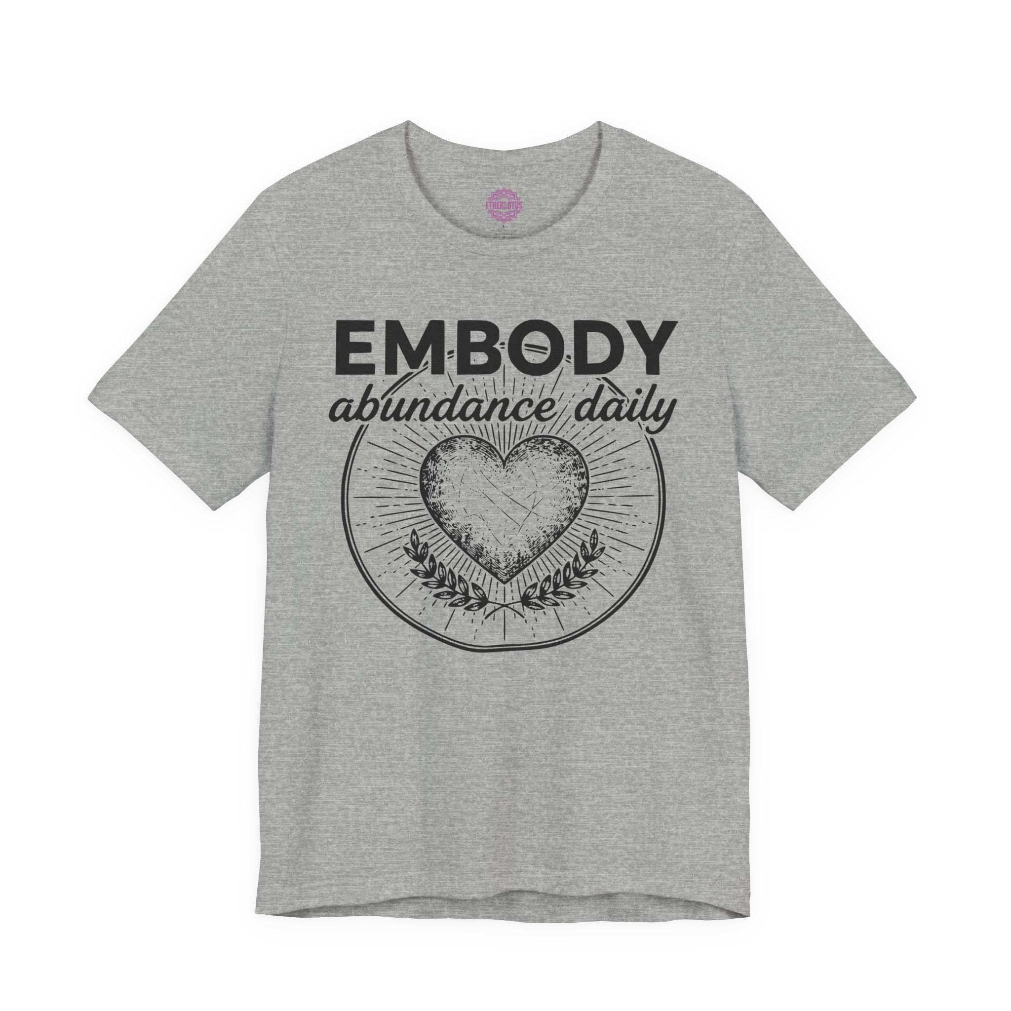 Embody Abundance Daily Radiant Heart Premium Unisex T-Shirt