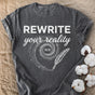 Rewrite Your Reality Comfort Colors® Unisex T-Shirt