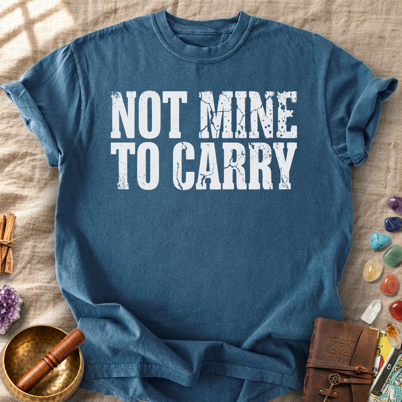 Not Mine To Carry Surrender Comfort Colors® Unisex T-Shirt