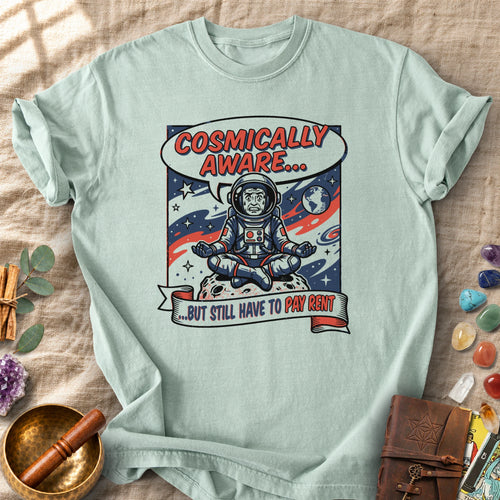 Cosmically Aware Still Pay Rent Comfort Colors® Unisex T-Shirt