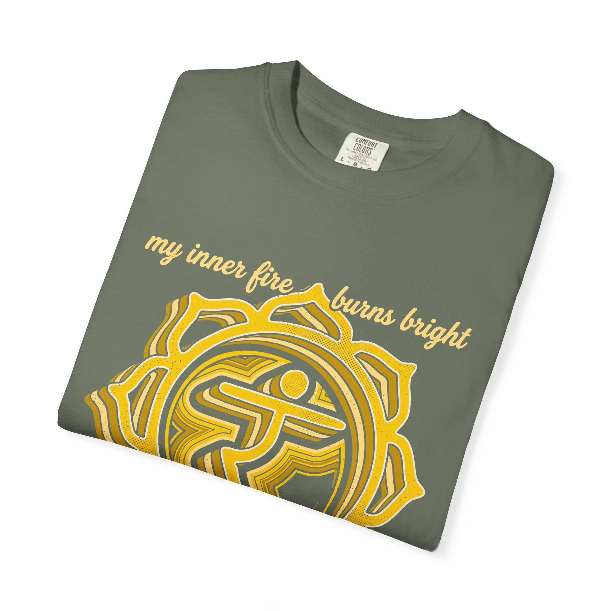 My Inner Fire Burns Bright Lighting the Way Forward Solar Plexus Chakra Comfort Colors® Unisex T-Shirt