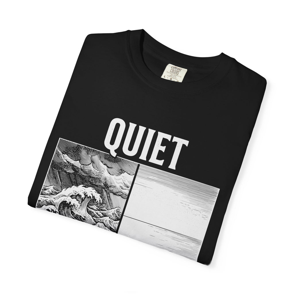 Quiet the Storm Comfort Colors® Unisex T-Shirt