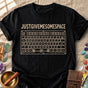 Just Give Me Some Space Comfort Colors® Unisex T-Shirt
