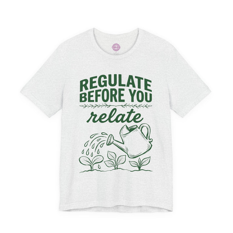 Regulate Before You Relate Botanical Premium Unisex T-Shirt