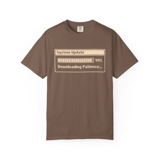 System Update Downloading Patience Comfort Colors® Unisex T-Shirt
